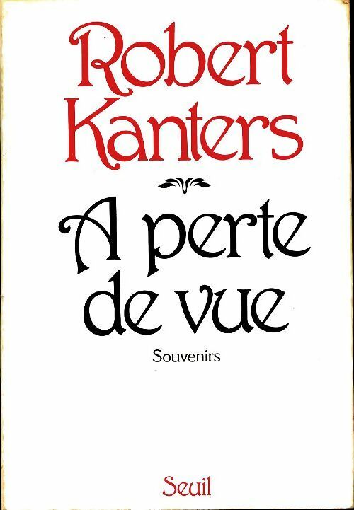 Livrenpoche : À perte de vue - Robert Kanters - Livre