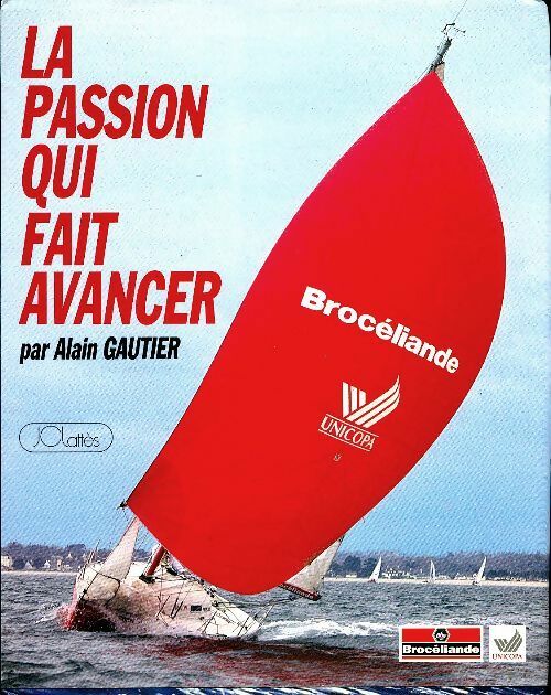 Livrenpoche : La passion qui fait avancer - Alain Gautier - Livre