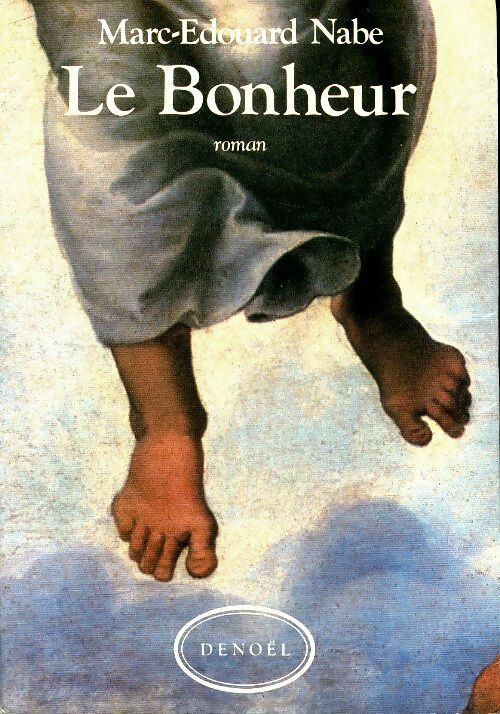 Le bonheur - Marc-Edouard Nabe - Livre