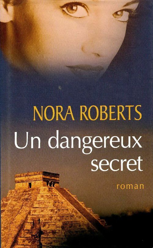 Un dangereux secret - Nora Roberts - Livre