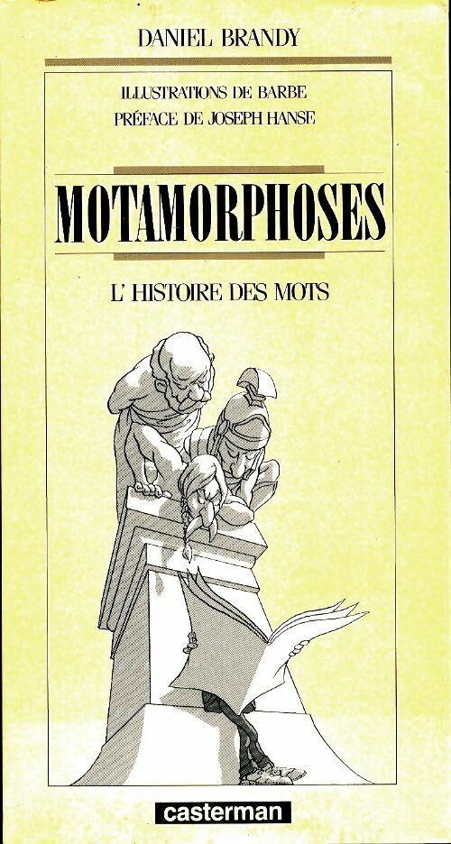 Livrenpoche : Motamorphoses. L'histoire des mots - Daniel Brandy - Livre