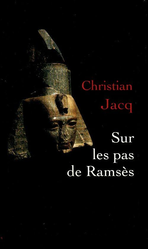 Livrenpoche : Sur les pas de Ramsès - Christian Jacq - Livre