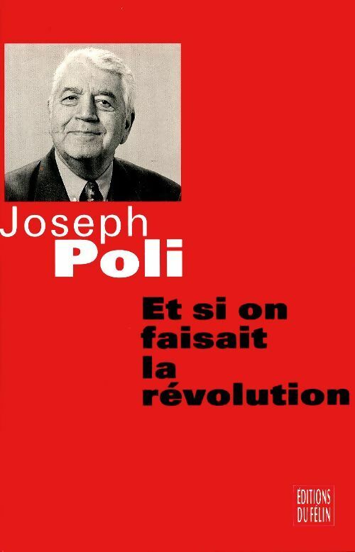 Livrenpoche : Et si on faisait la révolution  - Joseph Poli - Livre