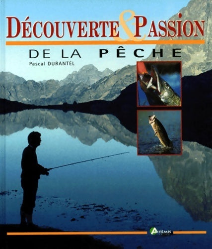 Livrenpoche : Découverte & passion de la pêche - Pascal Durantel - Livre