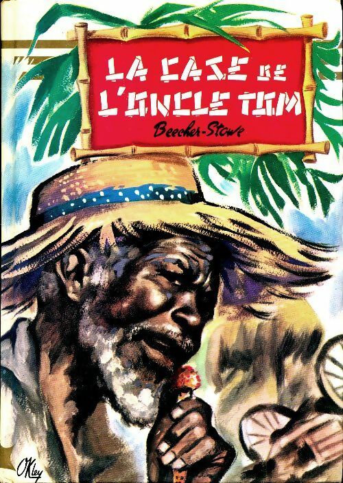 Livrenpoche : La case de l'oncle Tom - Harriet Beecher-Stowe - Livre