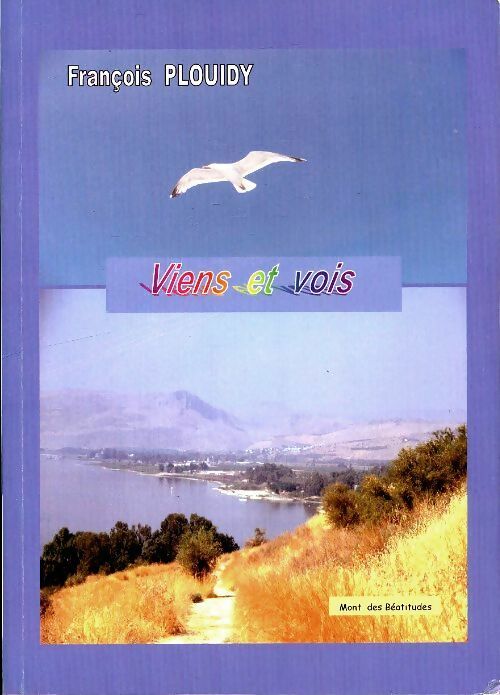 Livrenpoche : Viens et vois - François Plouidy - Livre