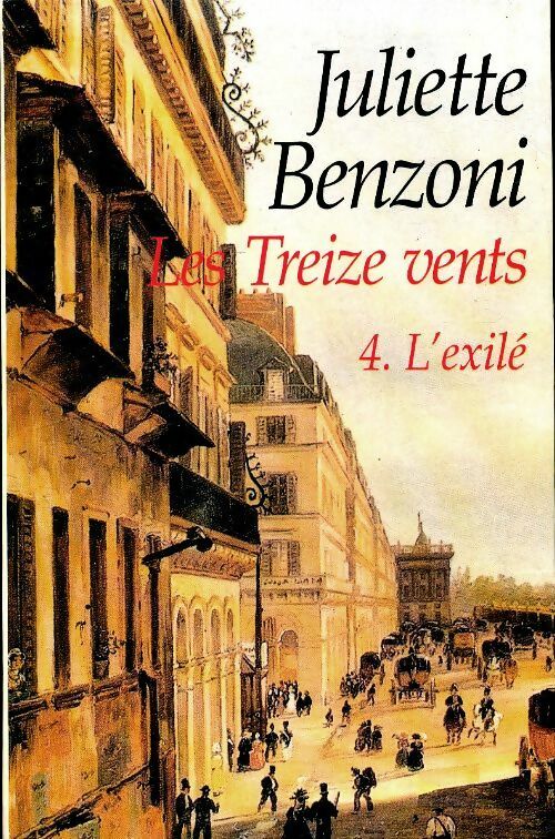 Livrenpoche : Les treize vents Tome IV : L'exilé - Juliette Benzoni - Livre