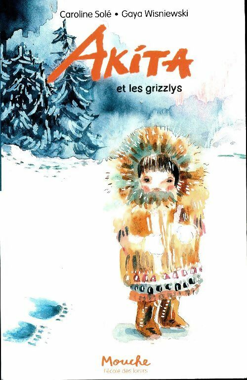Livrenpoche : Akita et les grizzlys - Caroline Solé - Livre