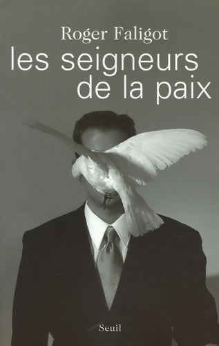 Livrenpoche : Les seigneurs de la paix - Roger Faligot - Livre