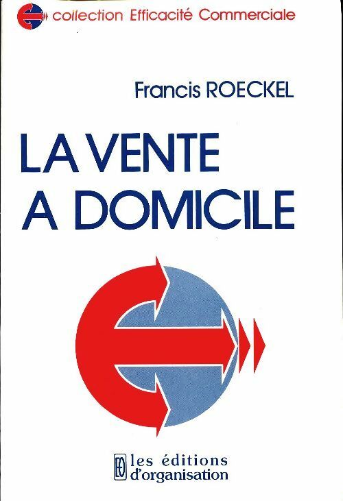 Livrenpoche : La vente à domicile - Francis Roeckel - Livre