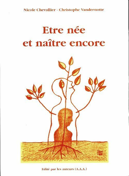 Livrenpoche : Être née et naître encore  - Nicole Chevallier - Livre