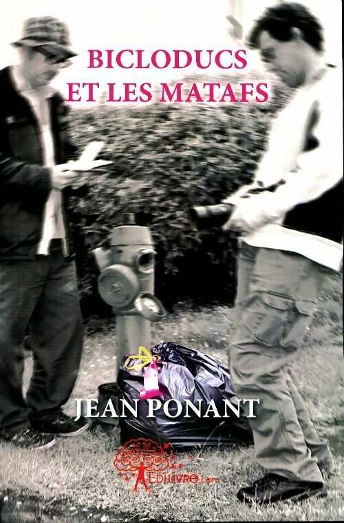 Livrenpoche : Bicloducs et les matafs - Jean Ponant - Livre