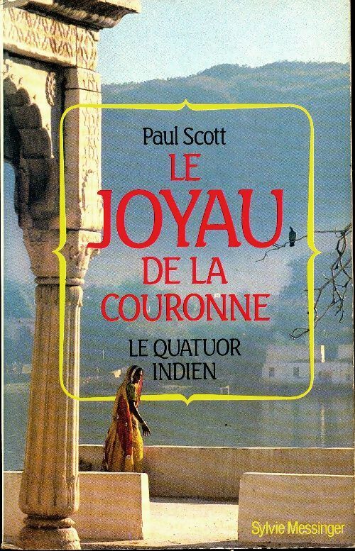 Livrenpoche : Le quatuor indien Tome I : Le joyau de la couronne - Paul Scott - Livre