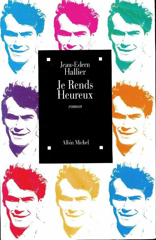 Livrenpoche : Je rends heureux - Jean-Edern Hallier - Livre