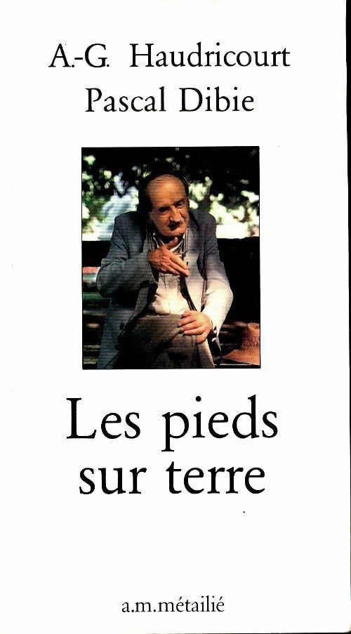Livrenpoche : Les pieds sur terre - Pascal Dibie - Livre
