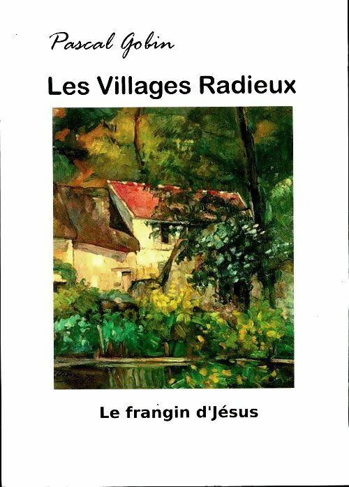 Livrenpoche : Les villages radieux - Pascal Gobin - Livre