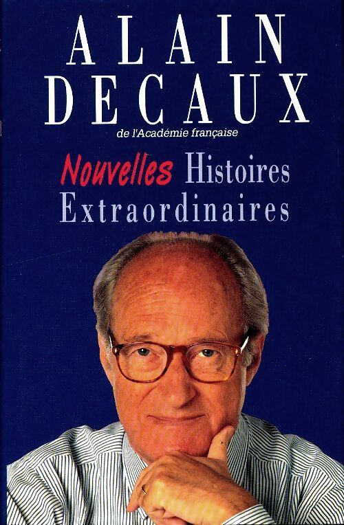 Livrenpoche : Nouvelles histoires extraordinaires - Alain Decaux - Livre
