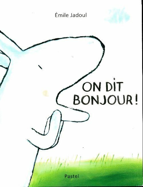 Livrenpoche : On dit bonjour ! - Emile Jadoul - Livre