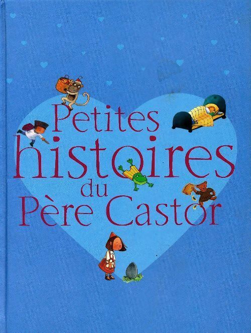 Livrenpoche : Petites histoires du Père Castor - Collectif - Livre