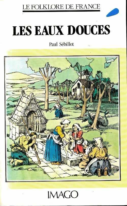 Livrenpoche : Les eaux douces - Paul Sébillot - Livre
