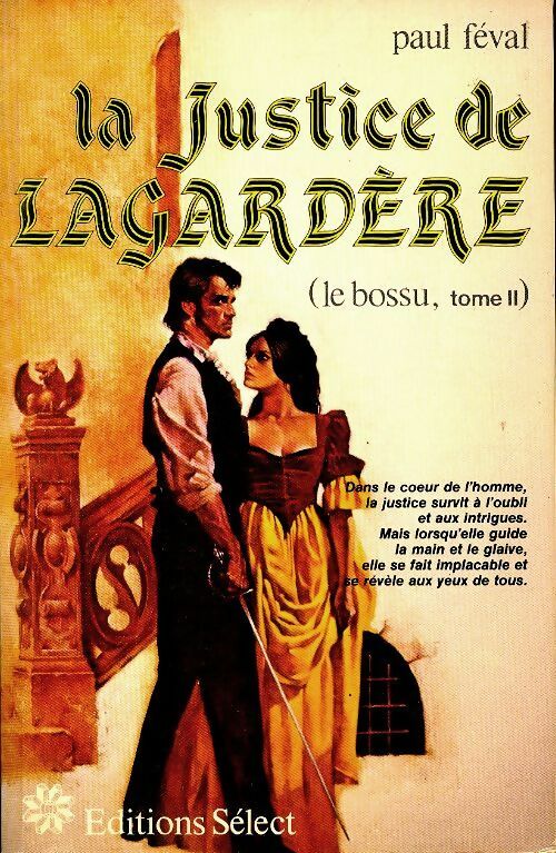 Livrenpoche : Le bossu Tome II : La justice de Lagardère - Paul Féval - Livre