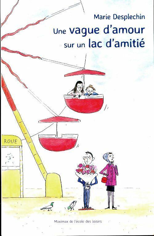 Livrenpoche : Une vague d'amour sur un lac d'amitié - Marie Desplechin - Livre