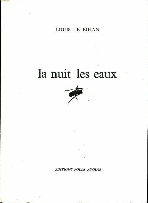 Livrenpoche : La nuit les eaux - Louis Le Bihan - Livre