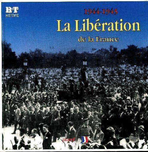 Livrenpoche : 1944-1945 la libération de la France - Collectif - Livre