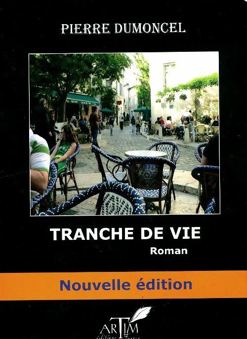 Livrenpoche : Tranche de vie - Pierre Dumoncel - Livre