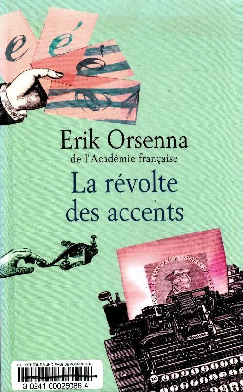 Livrenpoche : La révolte des accents - Erik Orsenna - Livre