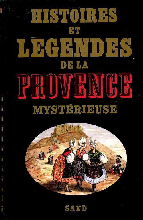 Livrenpoche : Histoires et légendes de la Provence mystérieuse - Jean-Paul Clébert - Livre