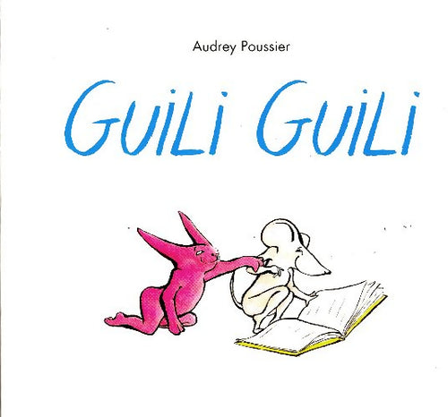 Livrenpoche : Guili guili - Audrey Poussier - Livre