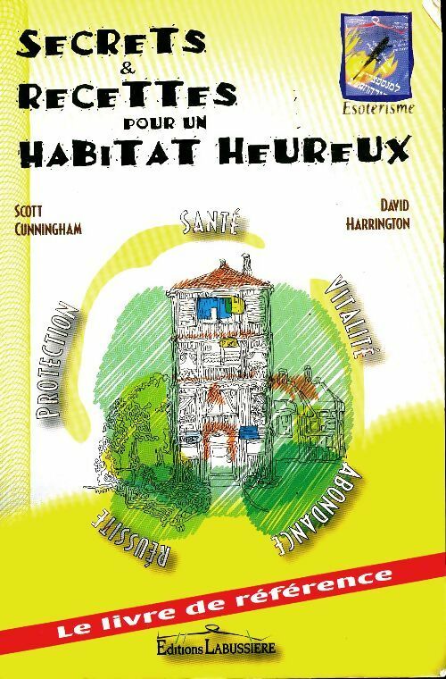 Livrenpoche : Secrets et recettes pour un habitat heureux - David Harrington - Livre