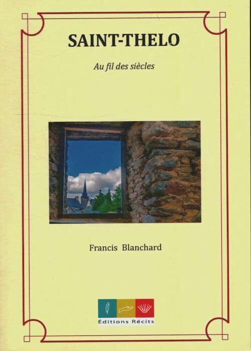 Livrenpoche : Saint-Thélo au fil des siècles - Francis Blanchard - Livre