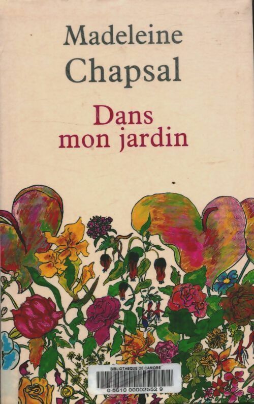 Livrenpoche : Dans mon jardin - Madeleine Chapsal - Livre