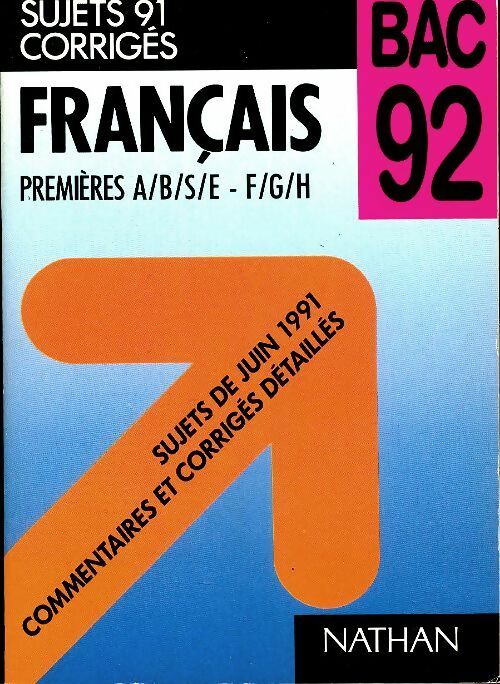 Français 1ère A, B, S, E 1992 - Collectif -  Sujets Nathan - Livre