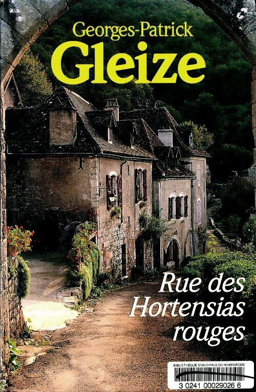 Rue des hortensias rouges - Georges Patrick Gleize - Livre
