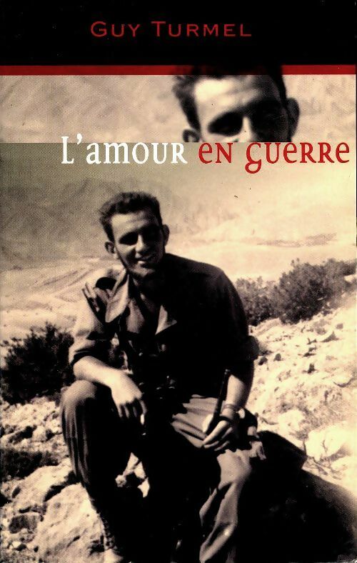 Livrenpoche : L'amour en guerre - Guy Turmel - Livre
