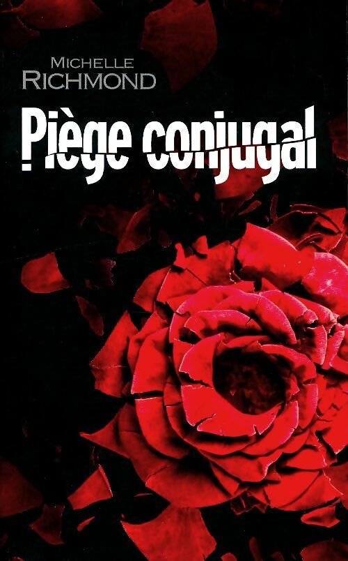 Piège conjugal - Michelle Richmond - Livre