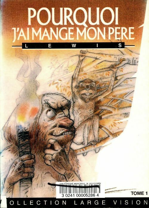 Livrenpoche : Pourquoi j'ai mangé mon père Tome I - Roy Harley Lewis - Livre