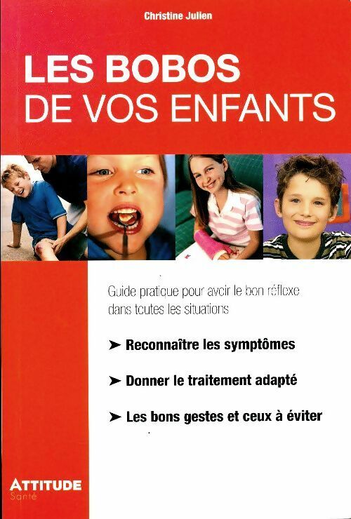 Livrenpoche : Les bobos de nos enfants - Christine Julien - Livre