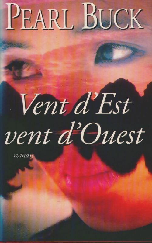 Livrenpoche : Vent d'est, vent d'ouest - Pearl Sydenstricker Buck - Livre