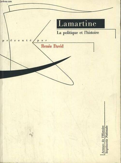 Livrenpoche : La politique et l'histoire - Alphonse De Lamartine - Livre