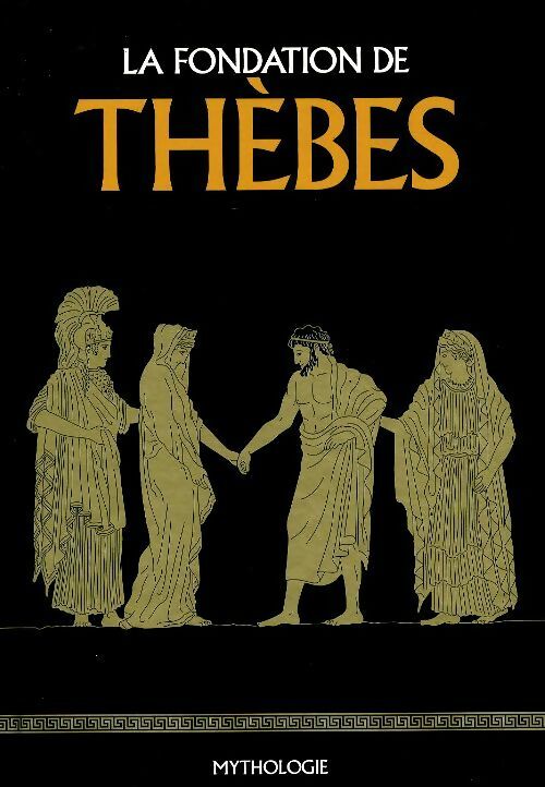 Livrenpoche : La fondation de Thèbes - Collectif - Livre
