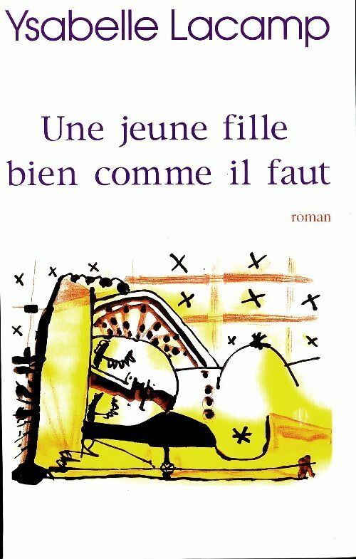 Livrenpoche : Une jeune fille bien comme il faut - Ysabelle Lacamp - Livre