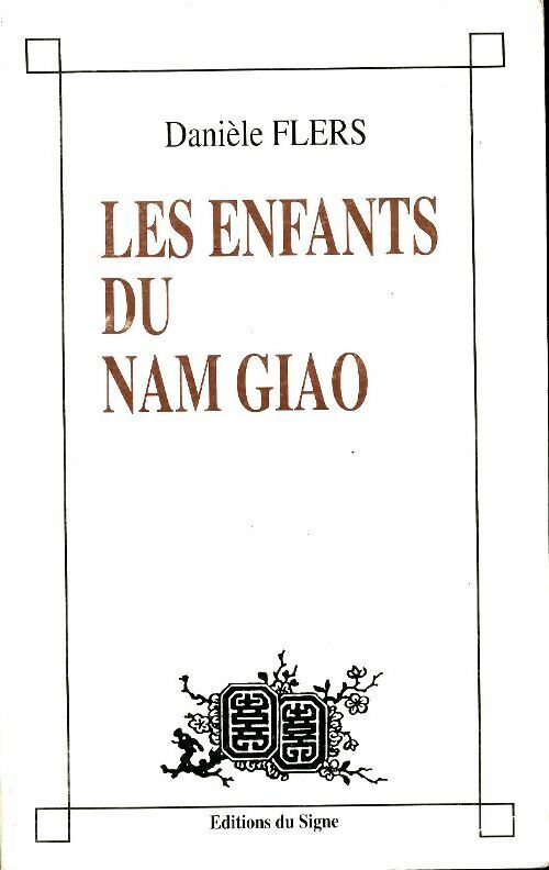 Livrenpoche : Les enfants du Nam-Giao - Danièle Flers - Livre