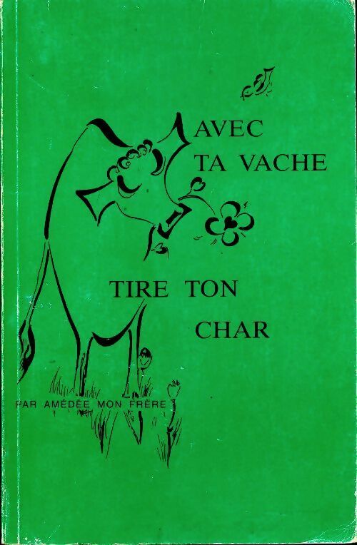 Livrenpoche : Avec ta vache tire ton char - Amédée - Livre
