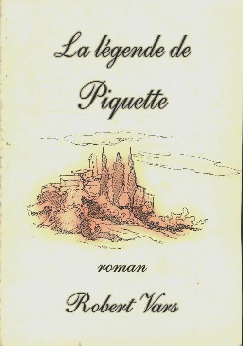 Livrenpoche : La légende de piquette - Robert Vars - Livre