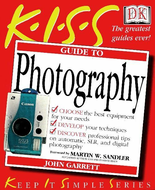 Livrenpoche : Kiss guide to photography - John Garrett - Livre