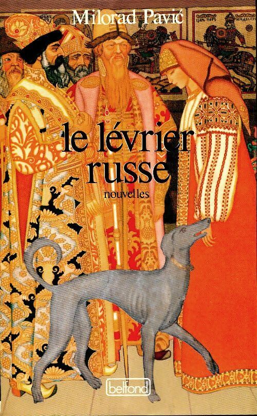 Le lévrier russe - Milorad Pavic - Livre